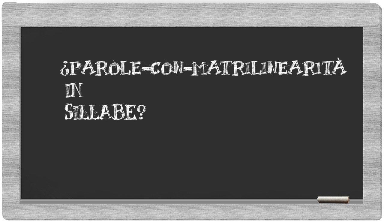 ¿parole-con-matrilinearità en sílabas?