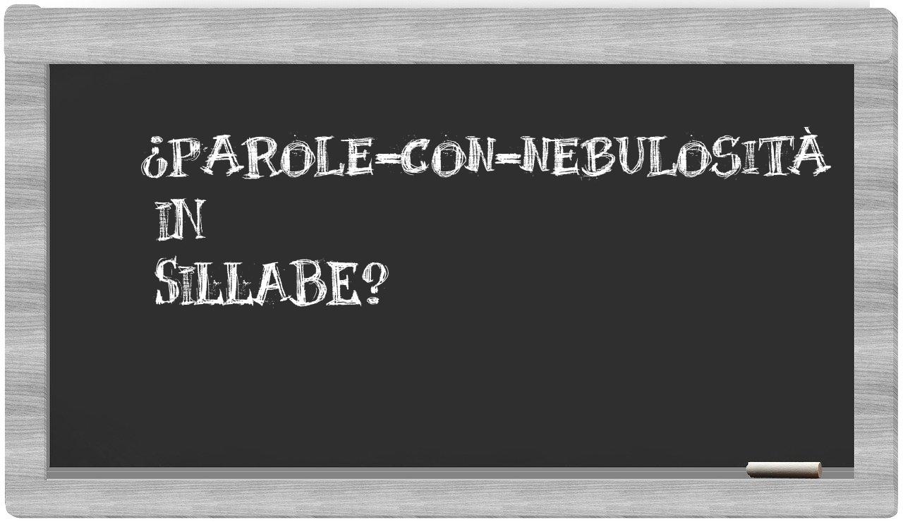 ¿parole-con-nebulosità en sílabas?