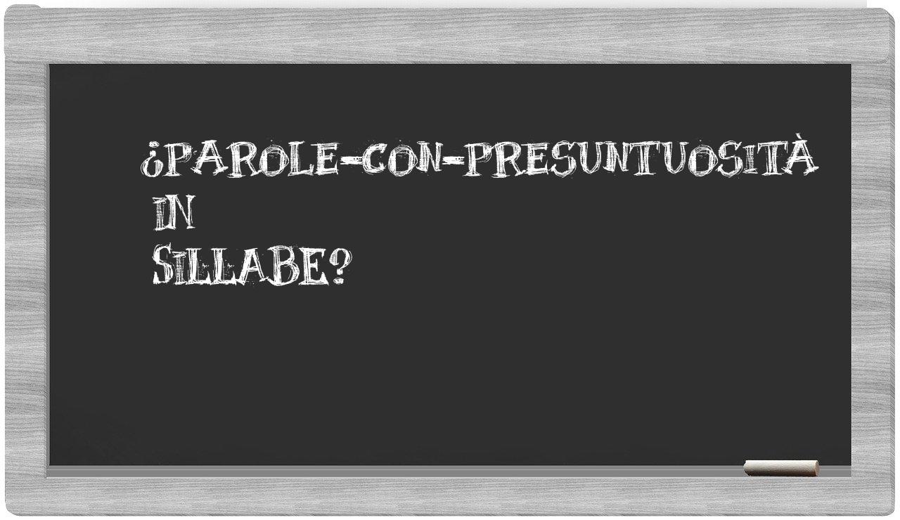 ¿parole-con-presuntuosità en sílabas?