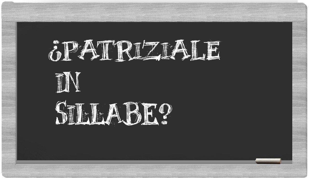 patriziale in syllables
