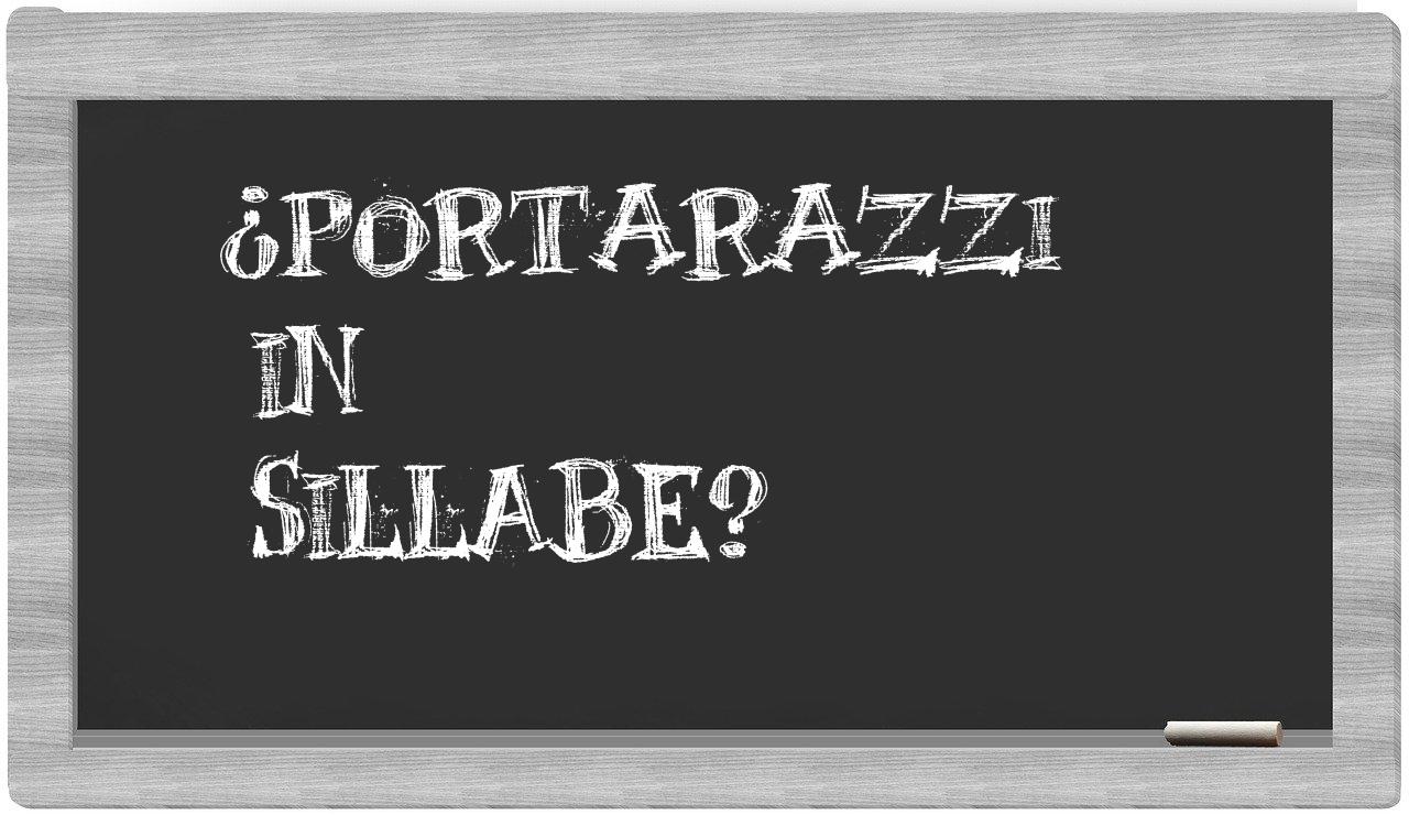 ¿portarazzi en sílabas?