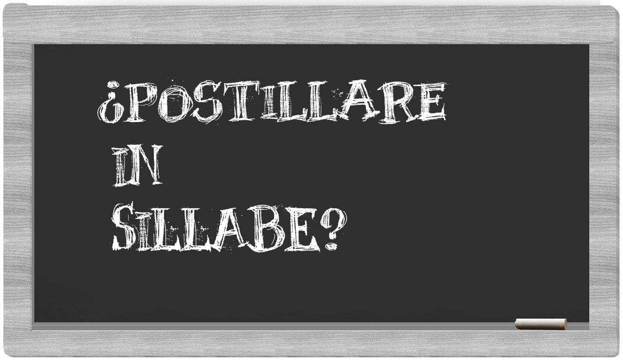 ¿postillare en sílabas?