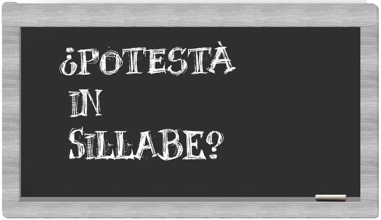 ¿potestà en sílabas?