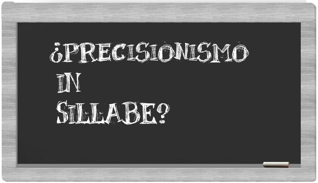 ¿precisionismo en sílabas?
